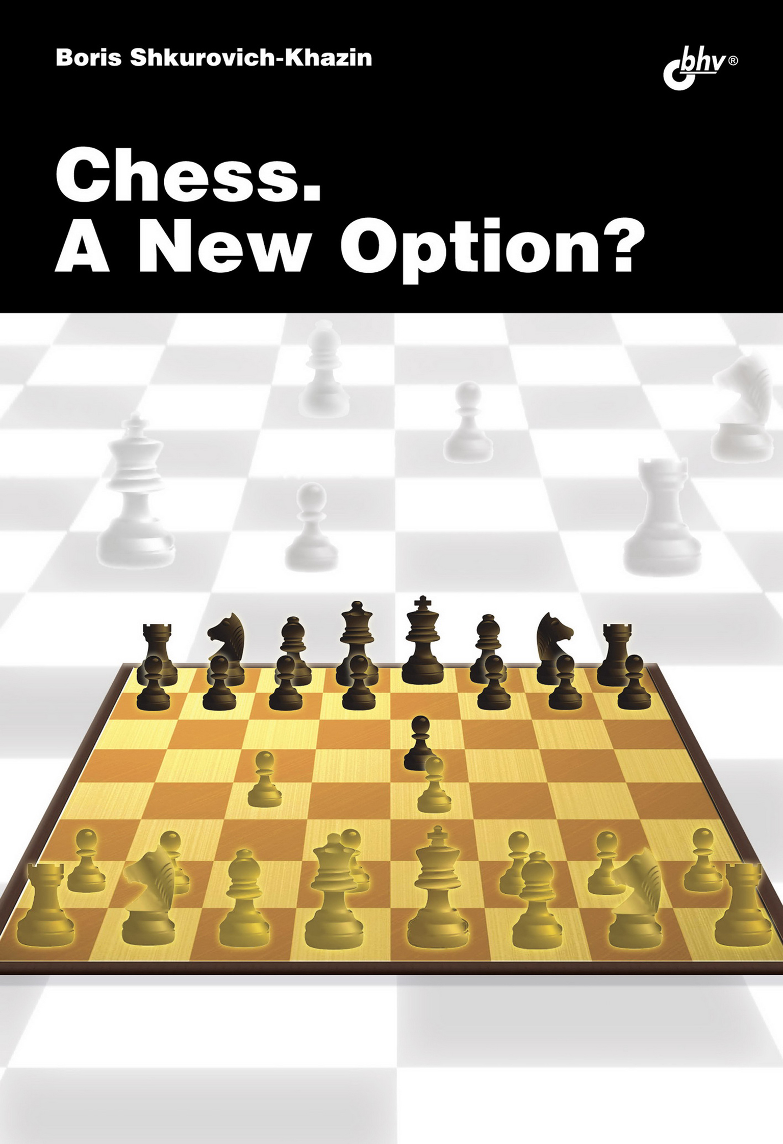 Обложка книги «Сhess. A New Option?»