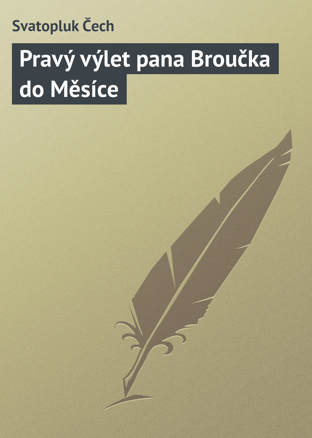 Обложка книги «Pravý výlet pana Broučka do Měsíce»