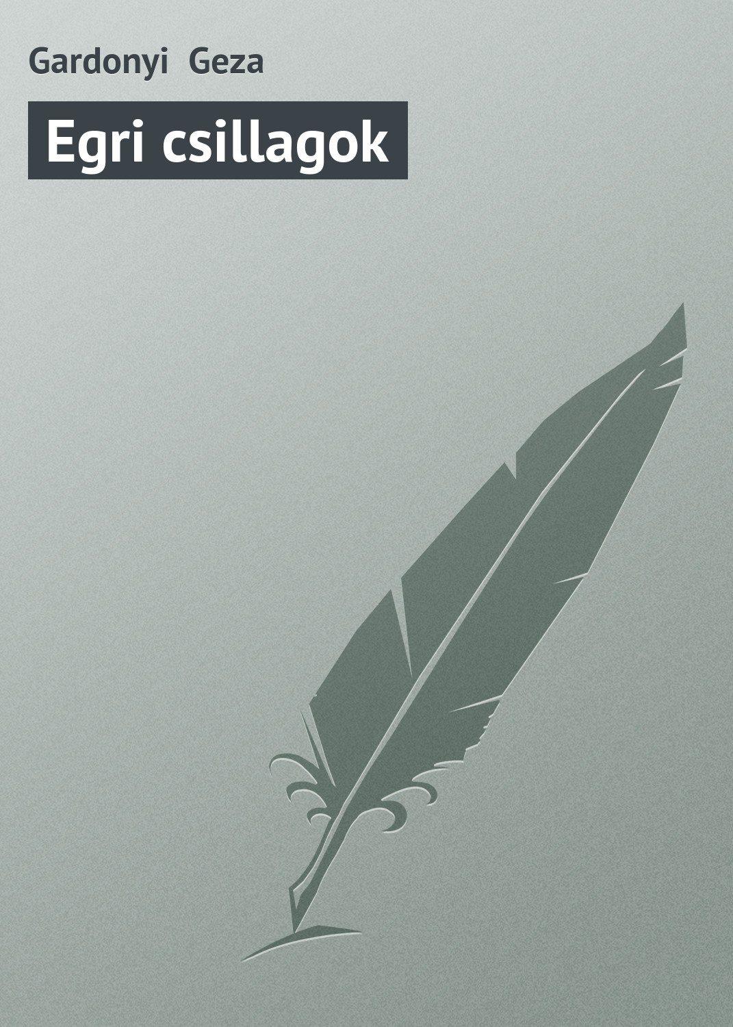 Обложка книги «Egri csillagok»