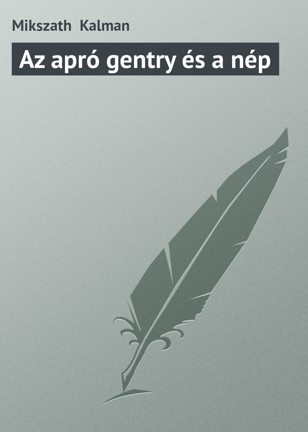 Обложка книги «Az apró gentry és a nép»