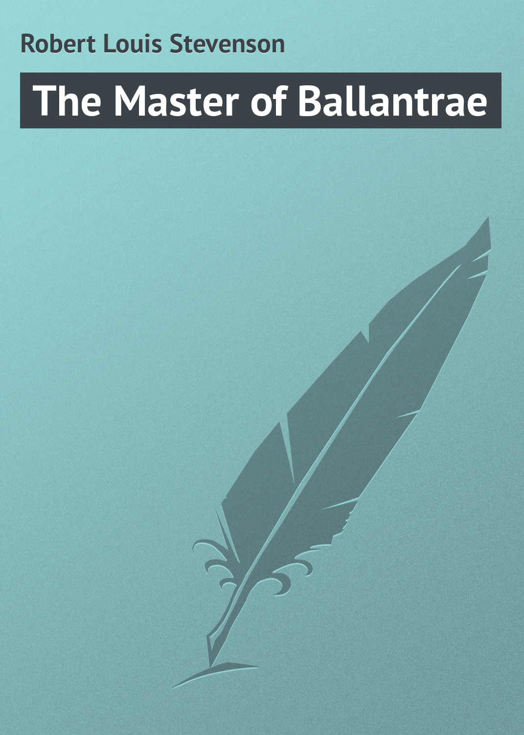 Обложка книги «The Master of Ballantrae»