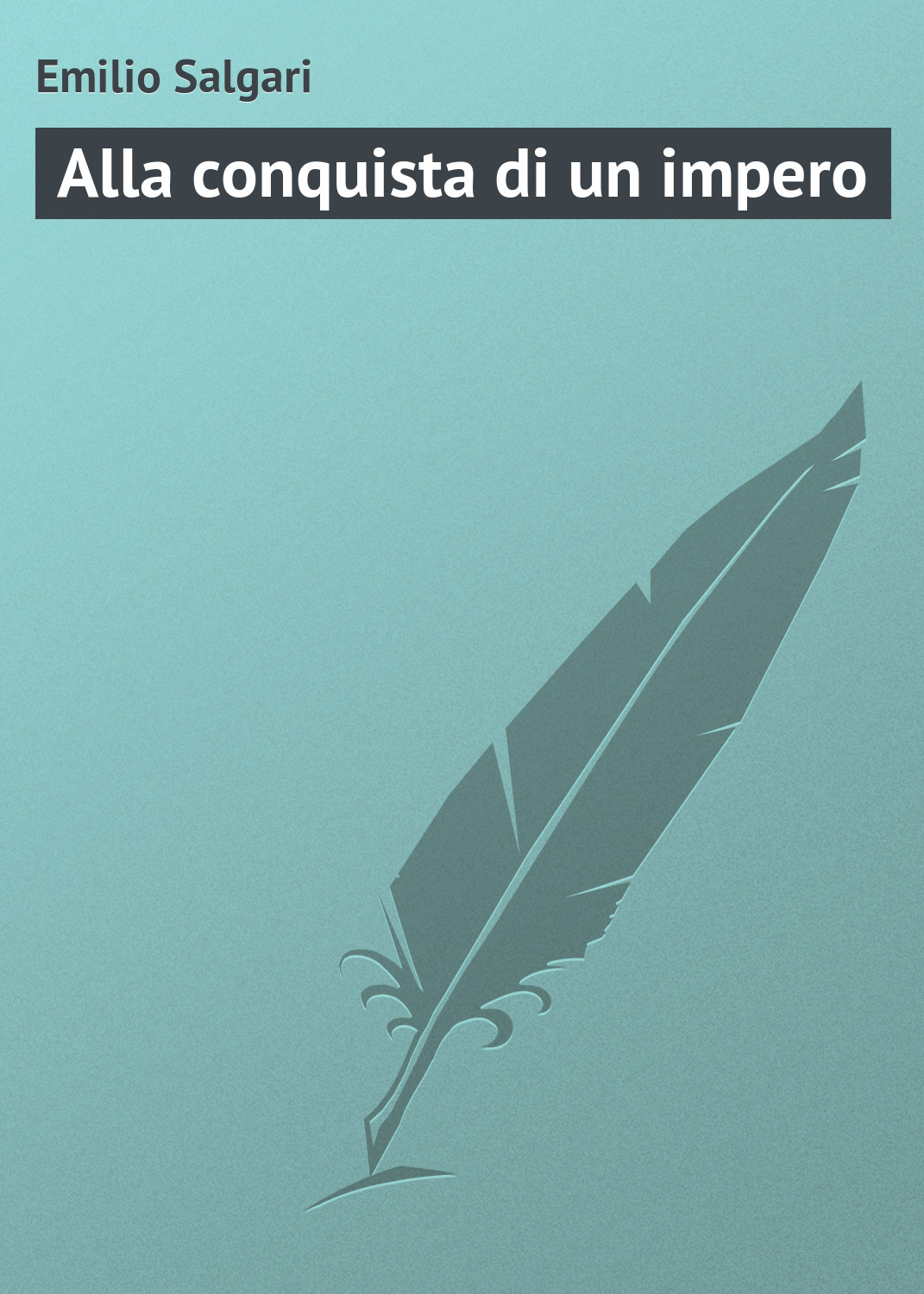 Обложка книги «Alla conquista di un impero»