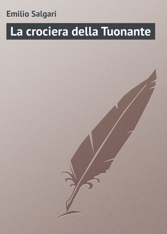 Обложка книги «La crociera della Tuonante»