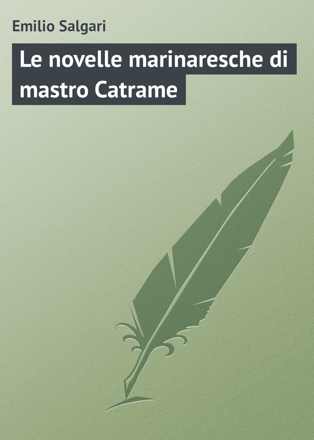 Обложка книги «Le novelle marinaresche di mastro Catrame»