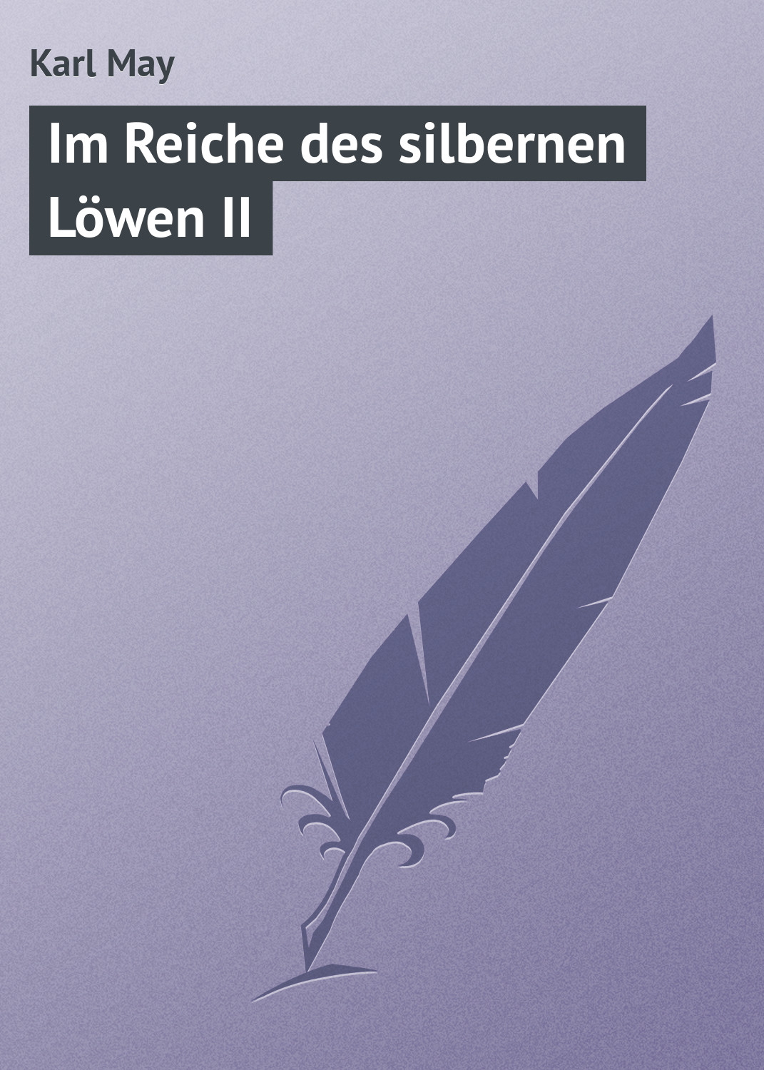 Обложка книги «Im Reiche des silbernen Löwen II»