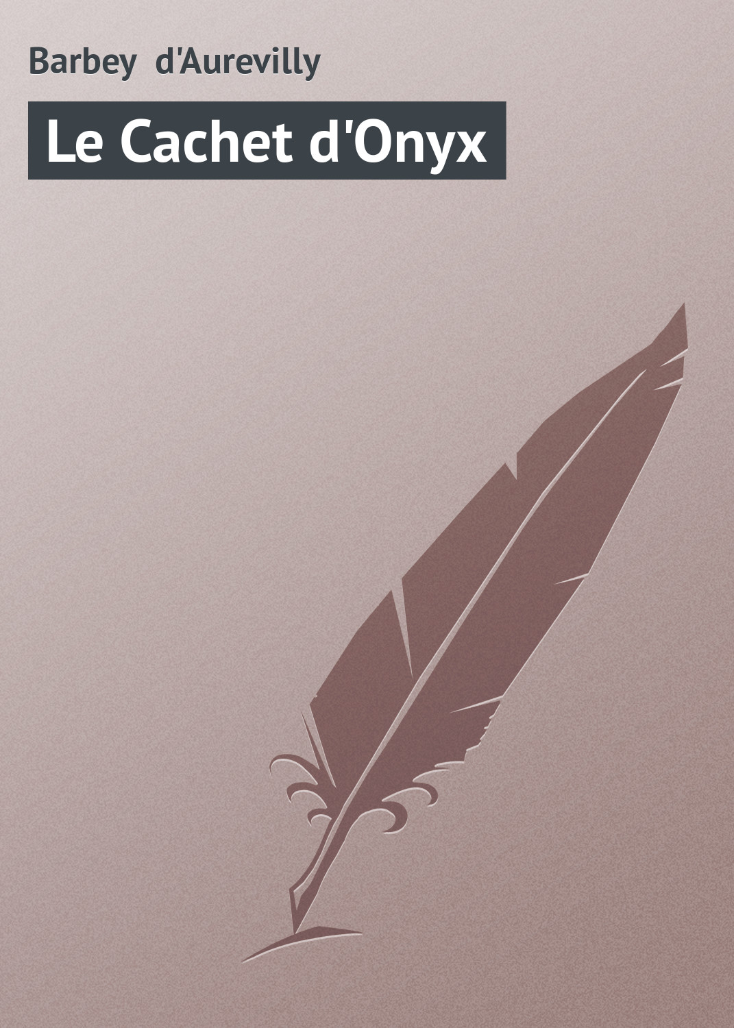 Обложка книги «Le Cachet d'Onyx»