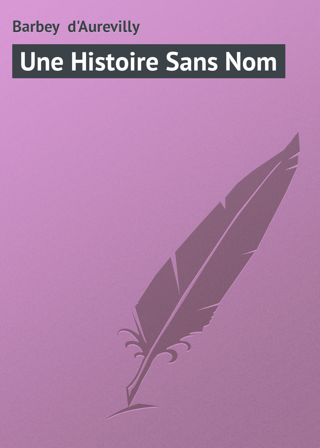 Обложка книги «Une Histoire Sans Nom»