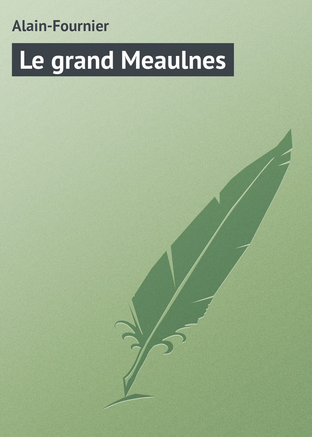 Обложка книги «Le grand Meaulnes»
