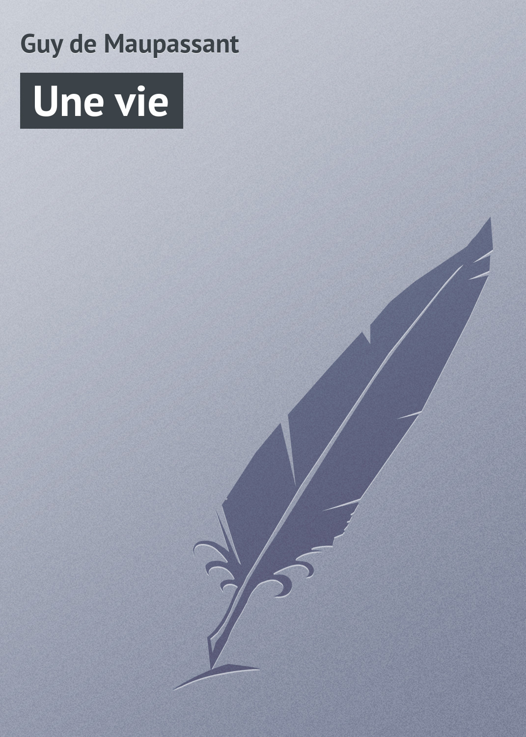 Обложка книги «Une vie»