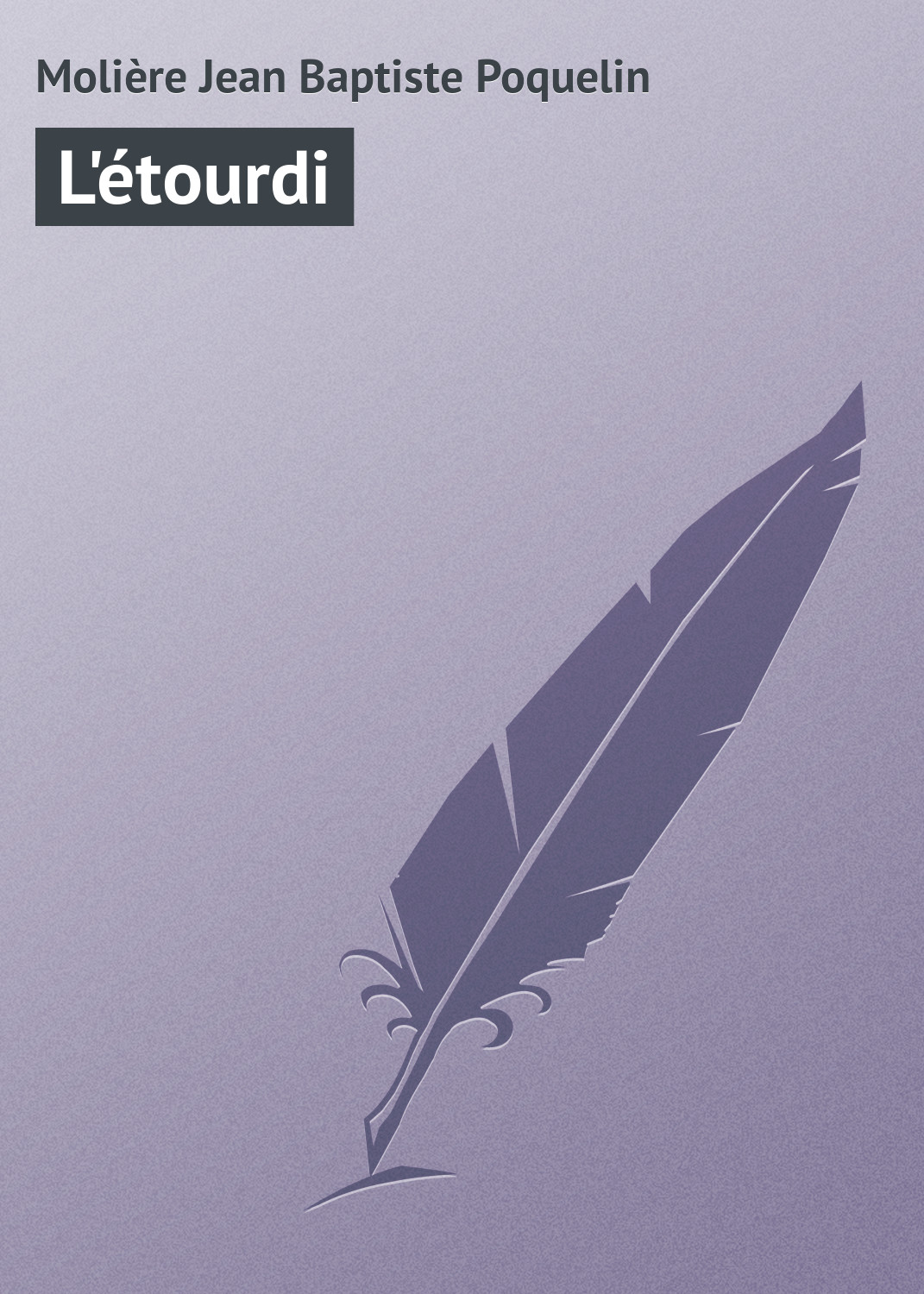 Обложка книги «L'étourdi»