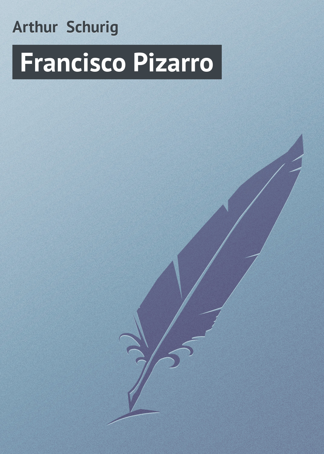 Обложка книги «Francisco Pizarro»