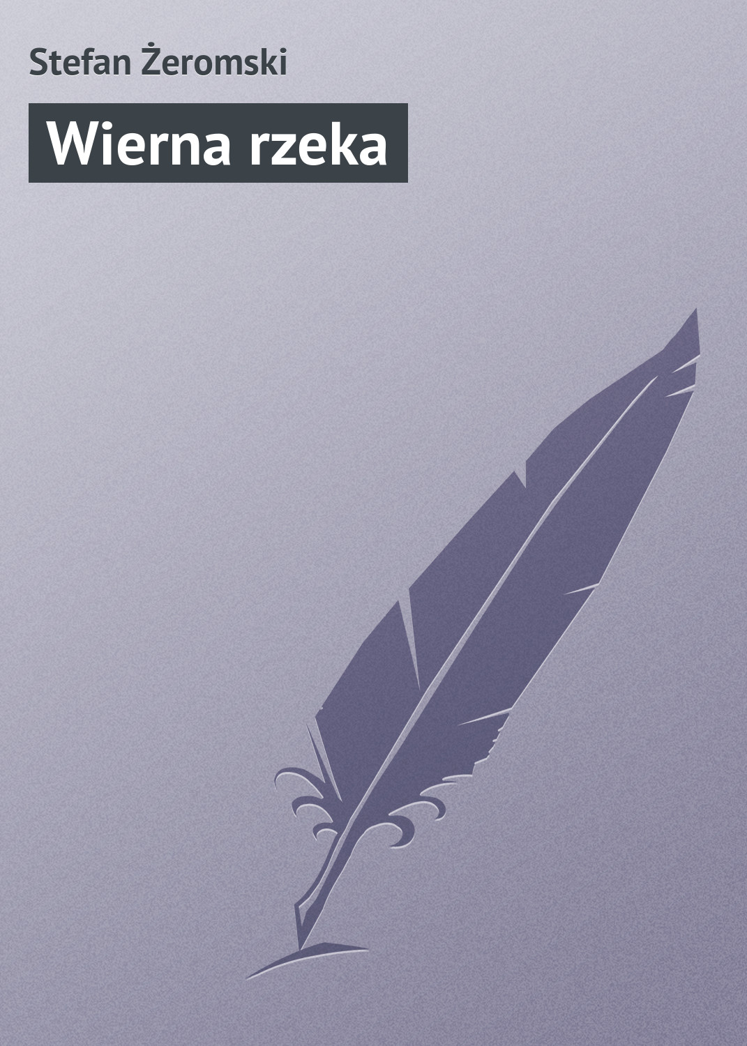 Обложка книги «Wierna rzeka»