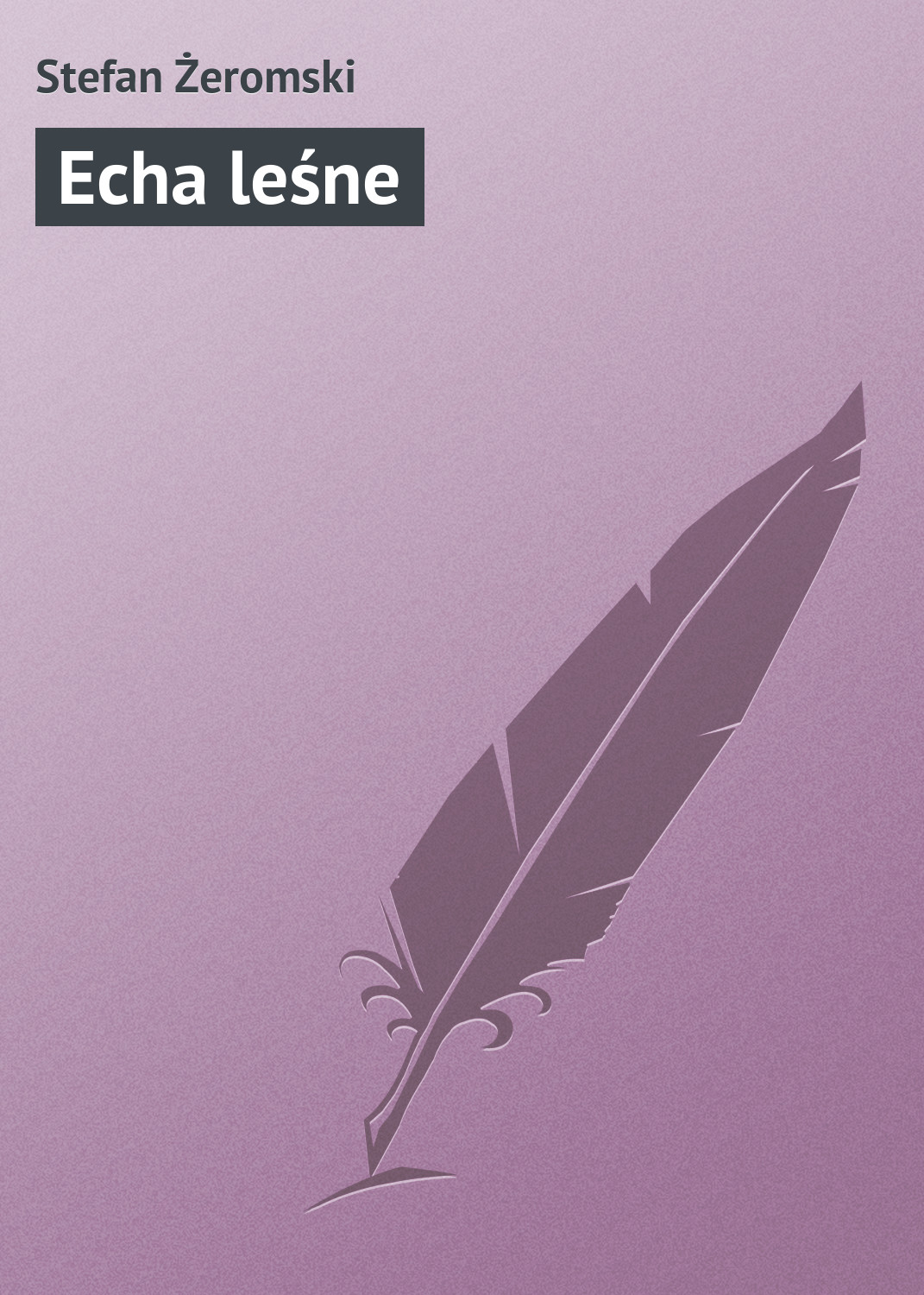 Обложка книги «Echa leśne»