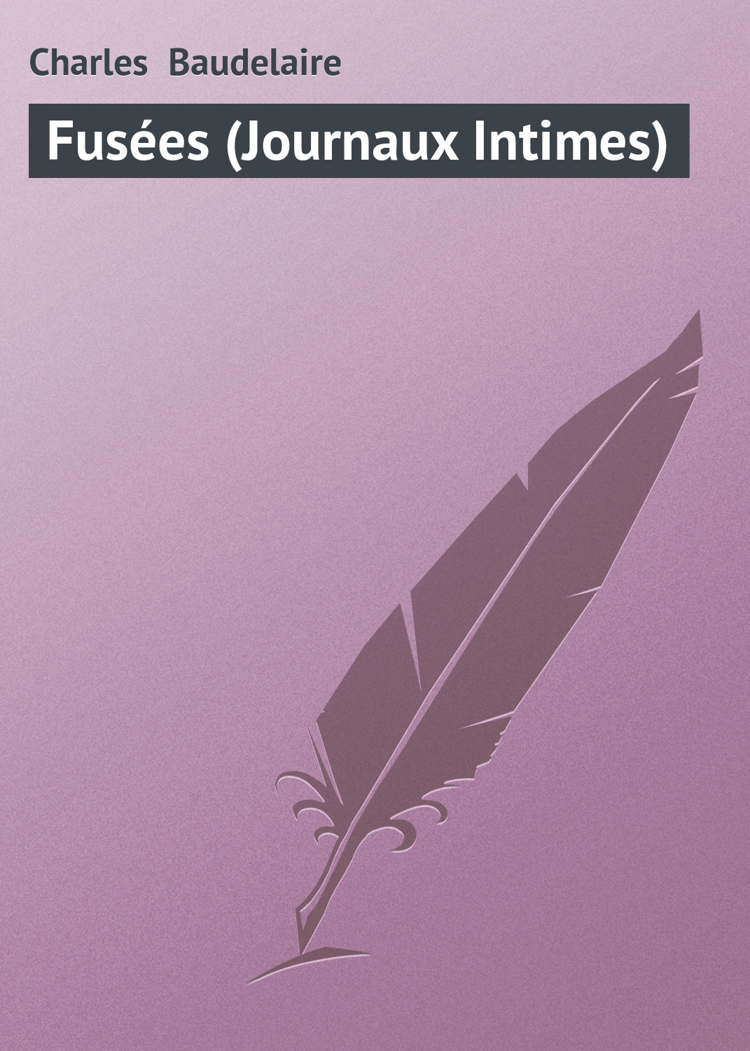 Обложка книги «Fusées (Journaux Intimes)»