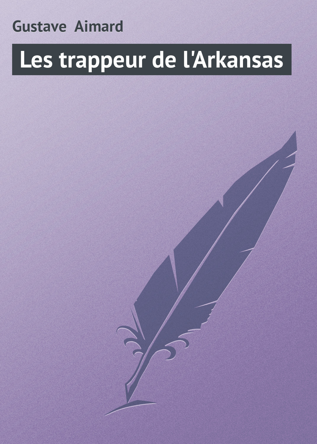 Обложка книги «Les trappeur de l'Arkansas»