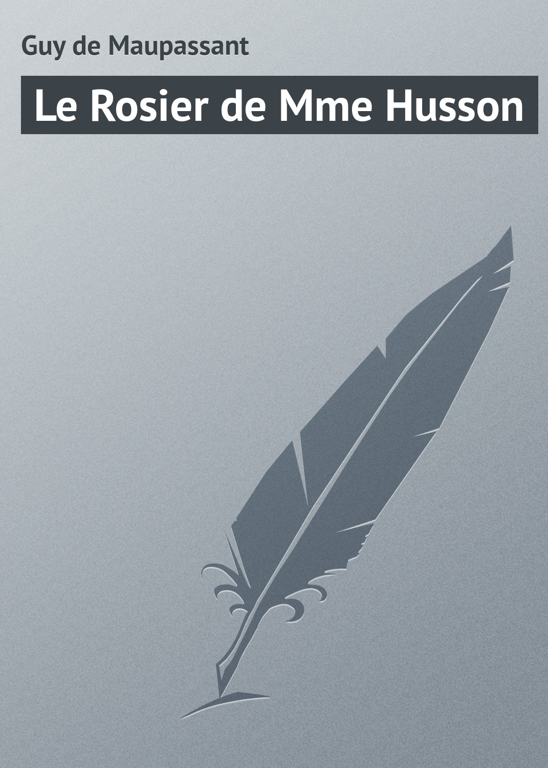 Обложка книги «Le Rosier de Mme Husson»