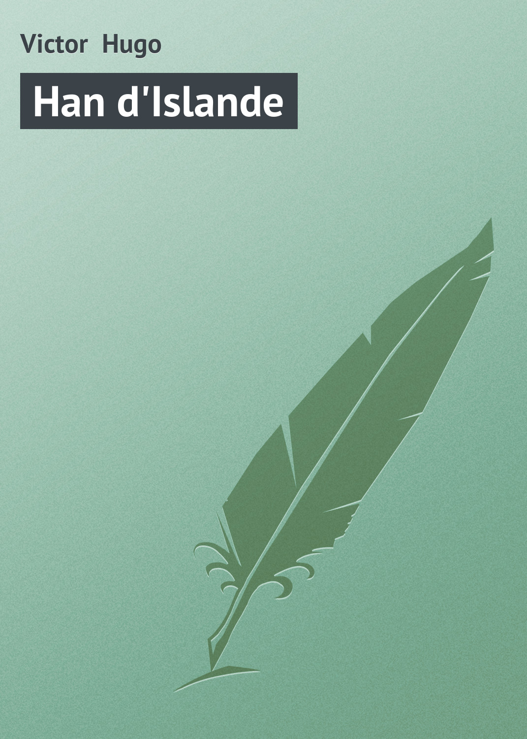 Обложка книги «Han d'Islande»