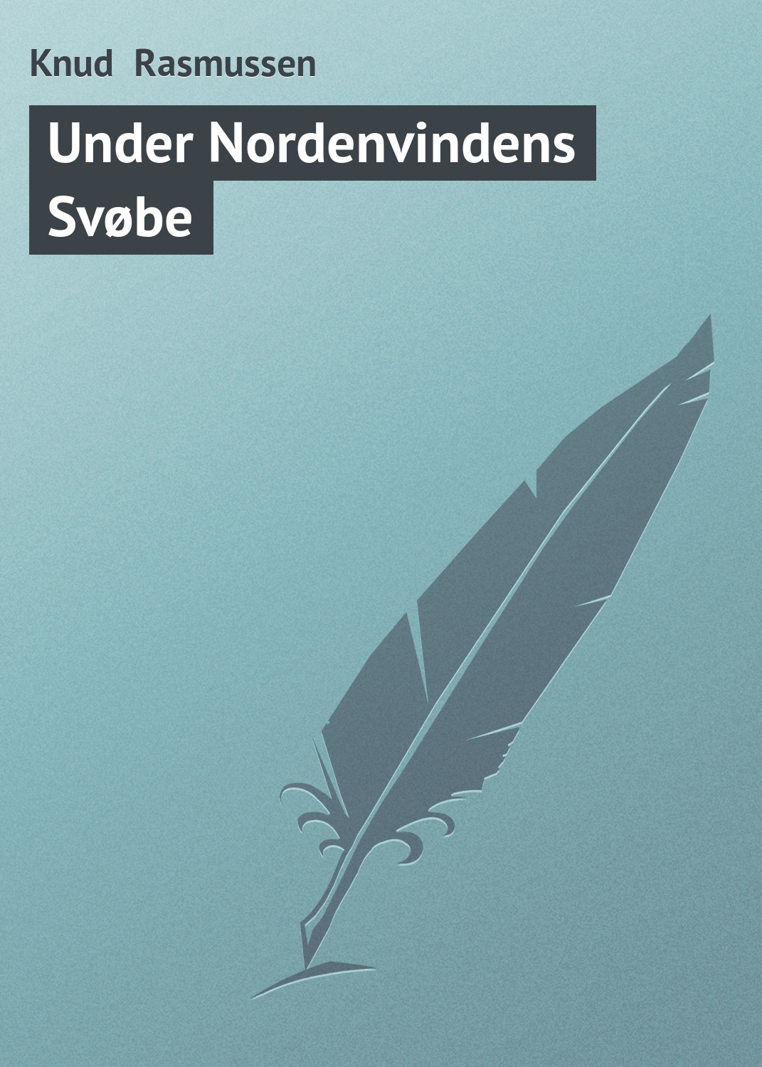 Обложка книги «Under Nordenvindens Svøbe»