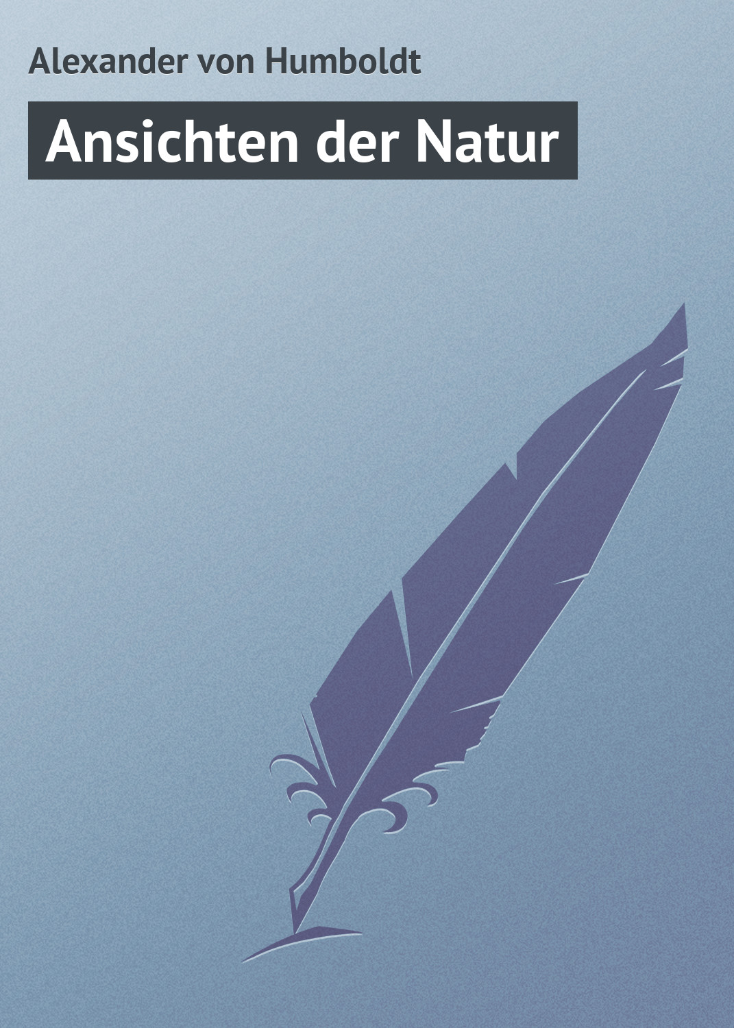 Обложка книги «Ansichten der Natur»