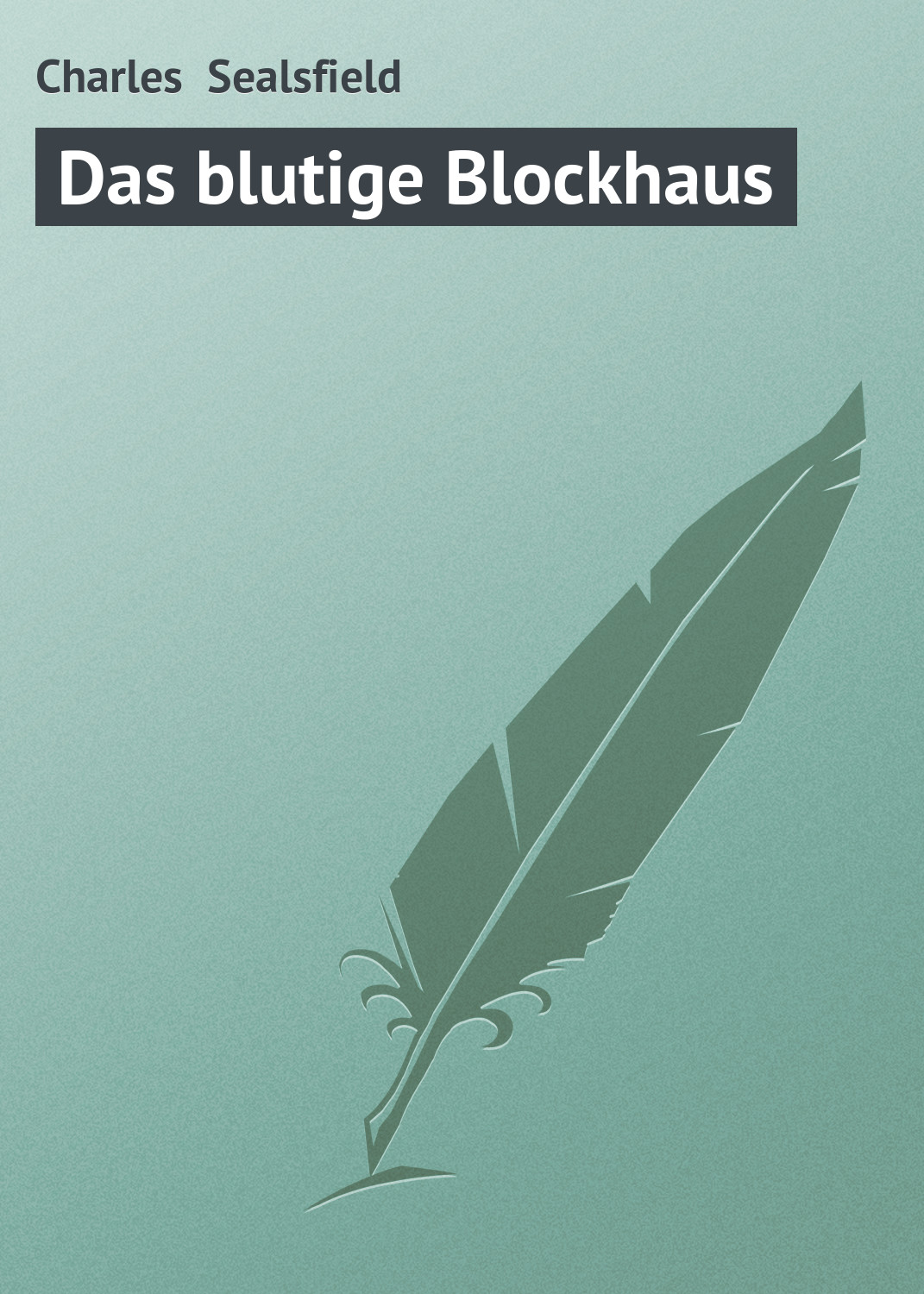 Обложка книги «Das blutige Blockhaus»