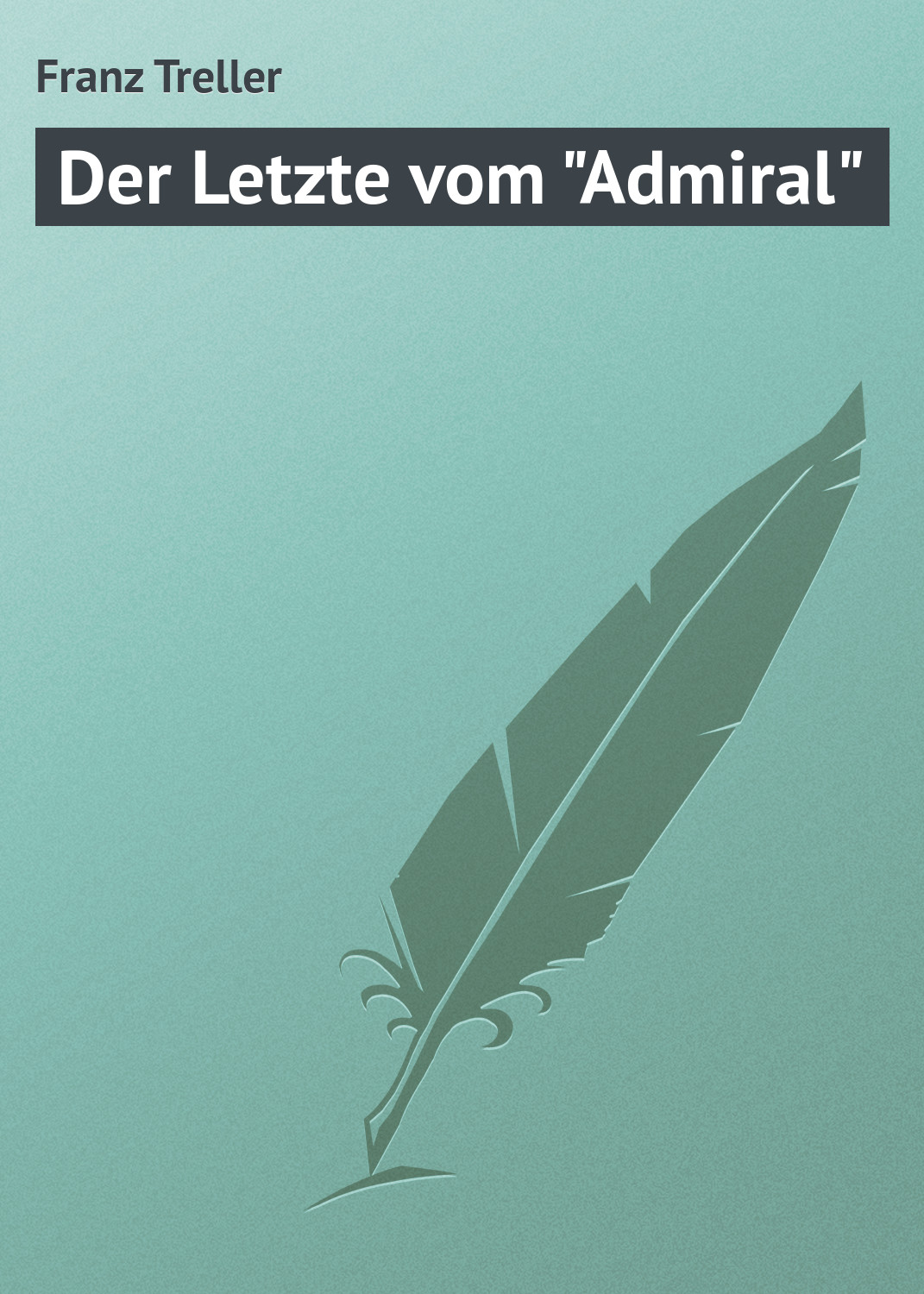 Обложка книги «Der Letzte vom "Admiral"»