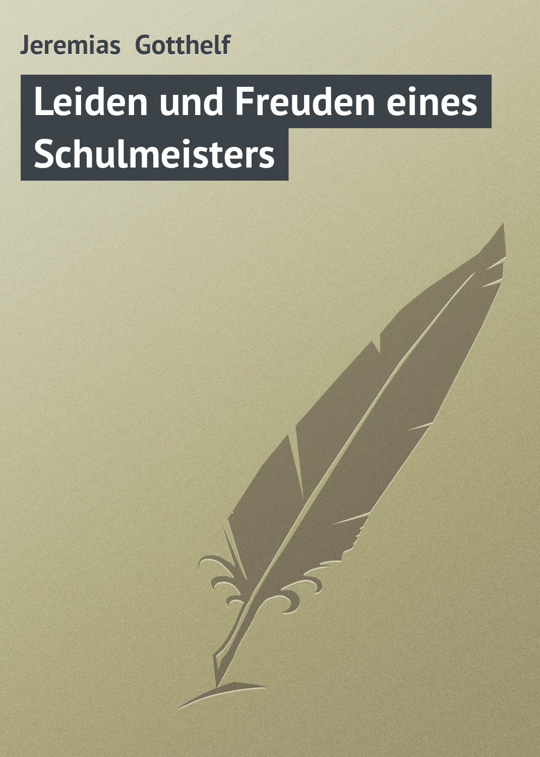 Обложка книги «Leiden und Freuden eines Schulmeisters»