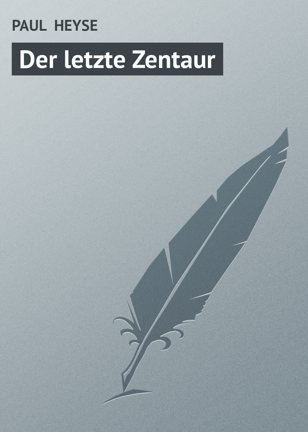 Обложка книги «Der letzte Zentaur»