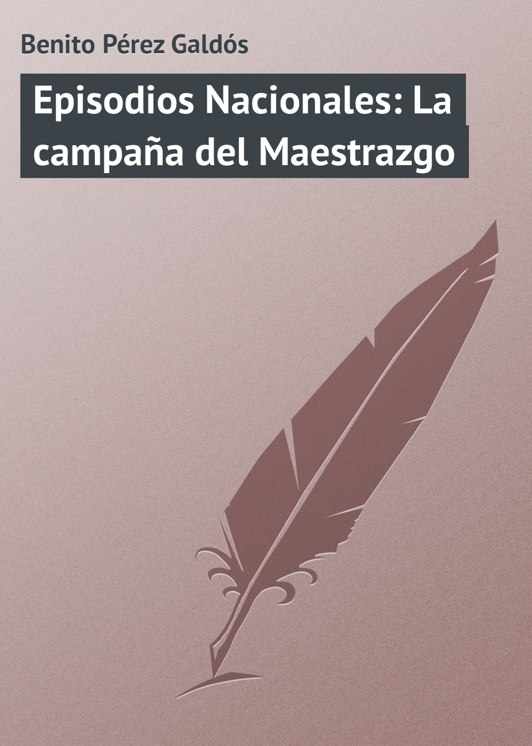 Обложка книги «Episodios Nacionales: La campaña del Maestrazgo»