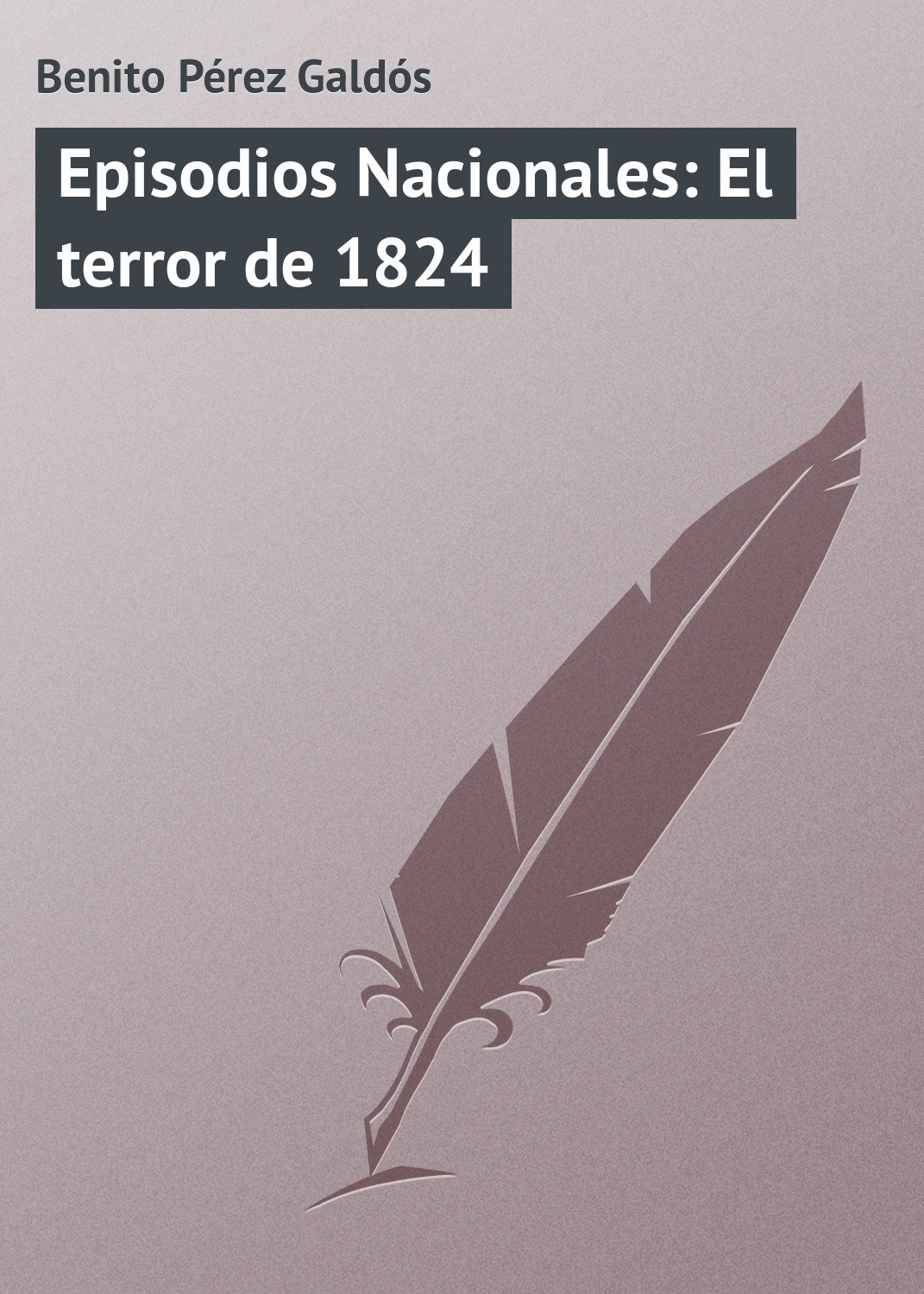 Обложка книги «Episodios Nacionales: El terror de 1824»