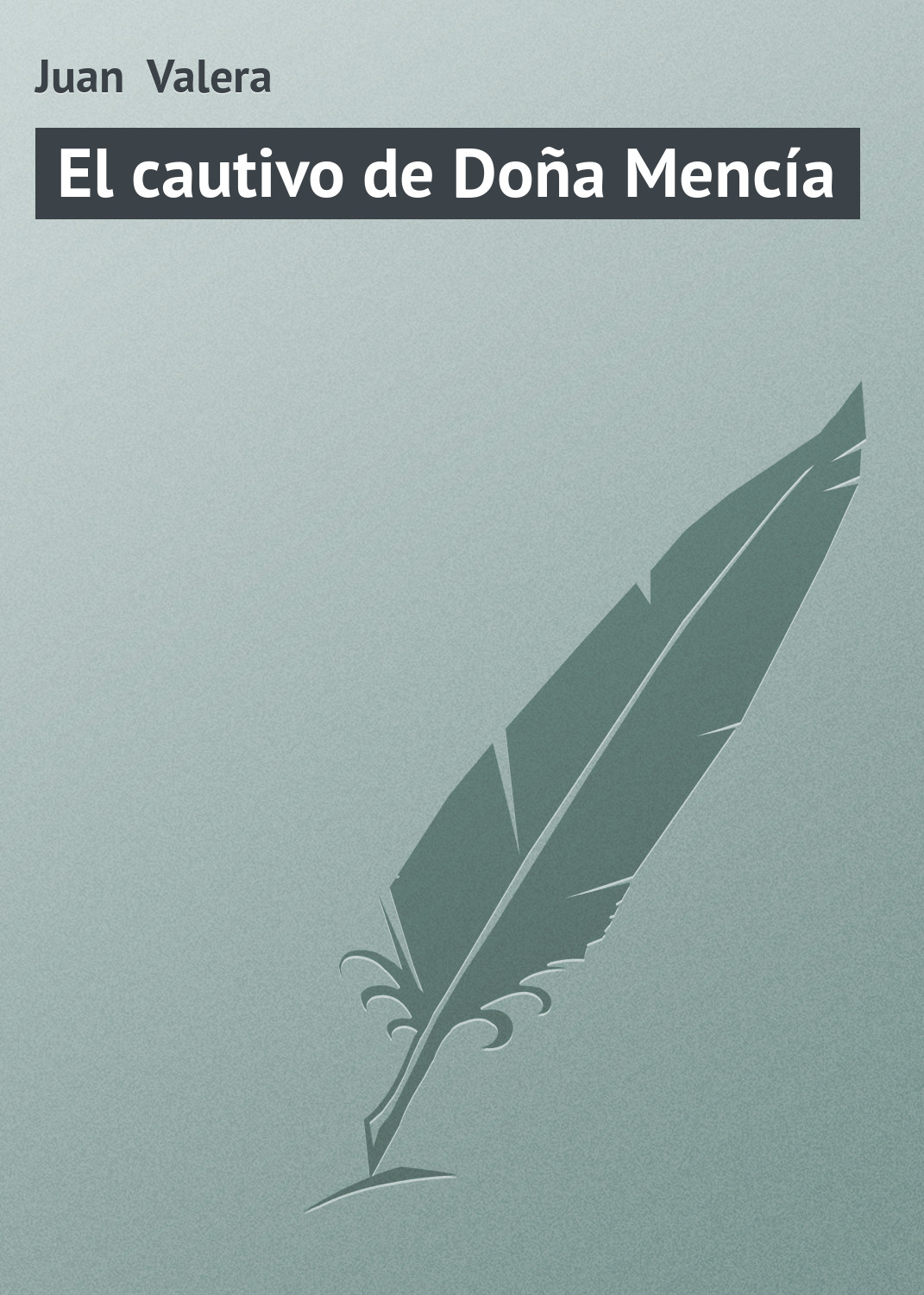 Обложка книги «El cautivo de Doña Mencía»