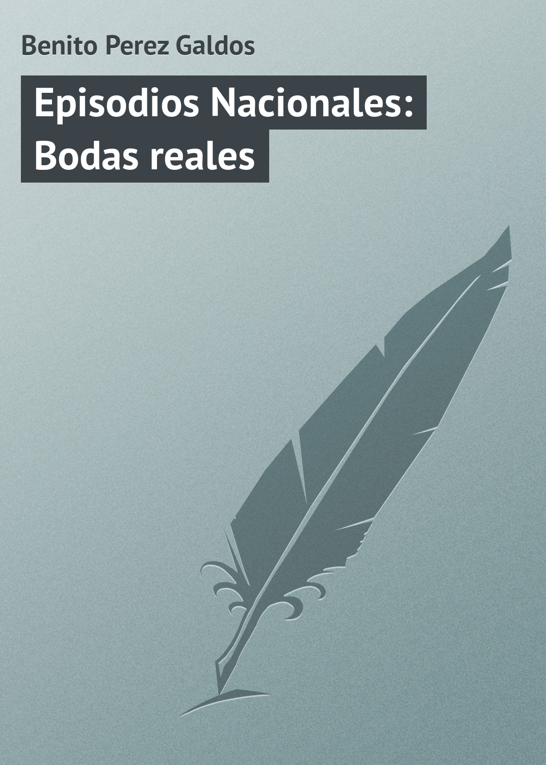 Обложка книги «Episodios Nacionales: Bodas reales»