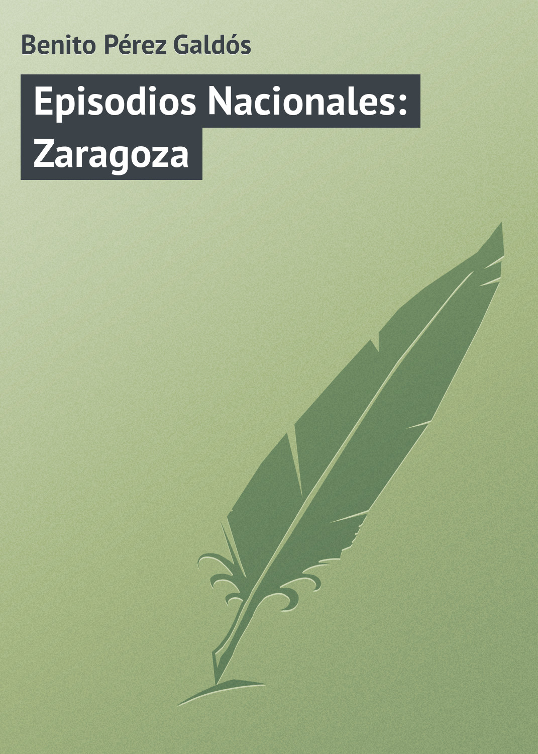 Обложка книги «Episodios Nacionales: Zaragoza»