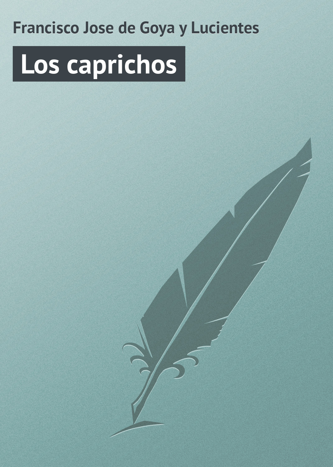 Обложка книги «Los caprichos»
