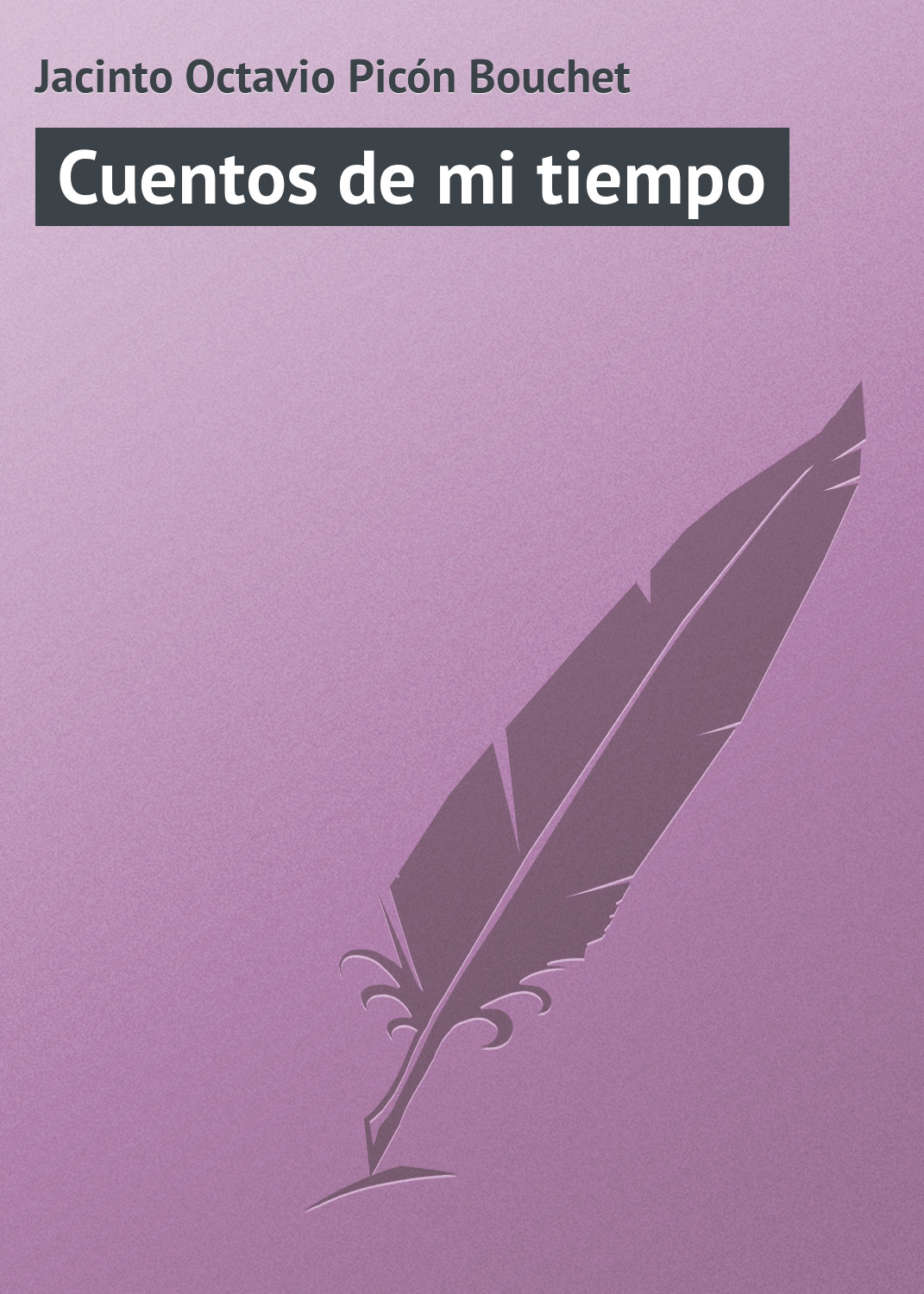 Обложка книги «Cuentos de mi tiempo»
