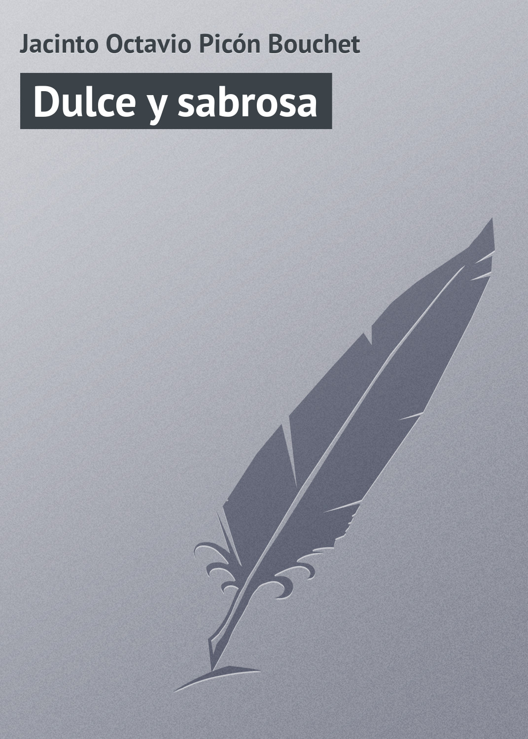 Обложка книги «Dulce y sabrosa»