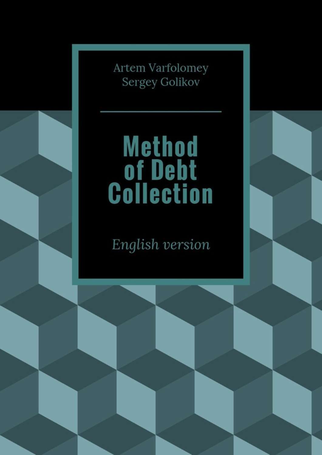 Обложка книги «Method of Debt Collection. English version»