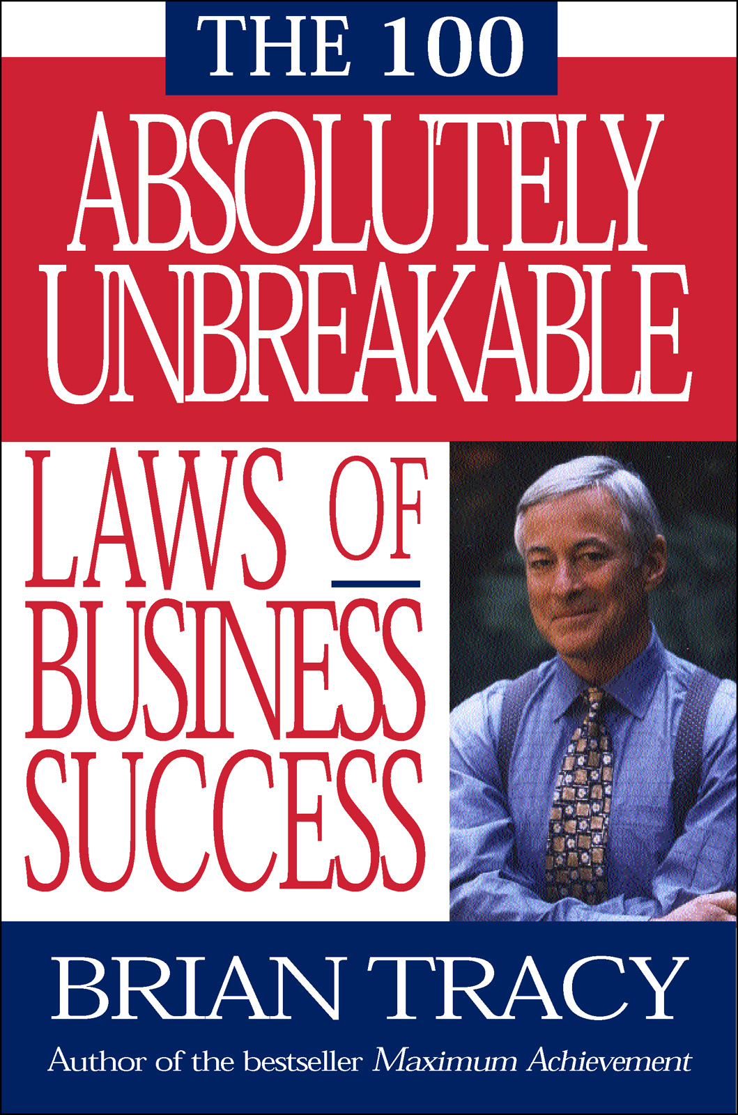 Обложка книги «100 Absolutely Unbreakable Laws of Business Success»