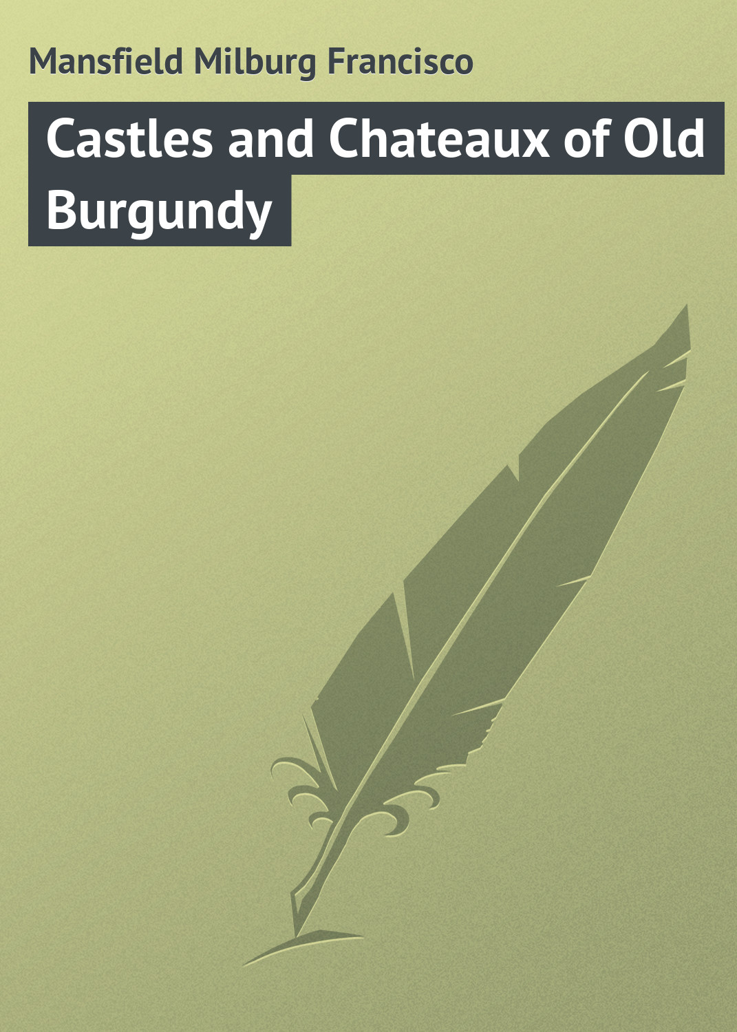 Обложка книги «Castles and Chateaux of Old Burgundy»