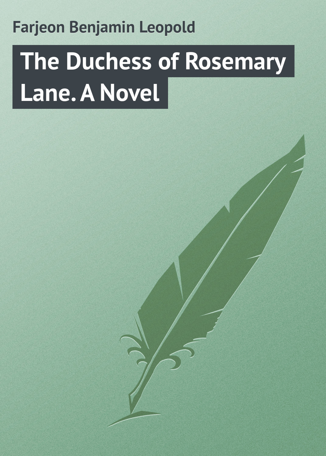 Обложка книги «The Duchess of Rosemary Lane. A Novel»