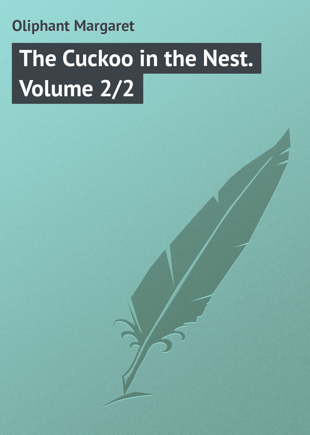Обложка книги «The Cuckoo in the Nest. Volume 2/2»
