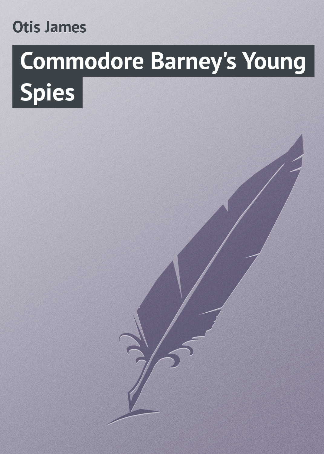 Обложка книги «Commodore Barney's Young Spies»
