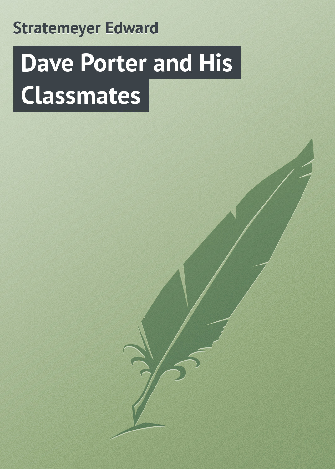 Обложка книги «Dave Porter and His Classmates»