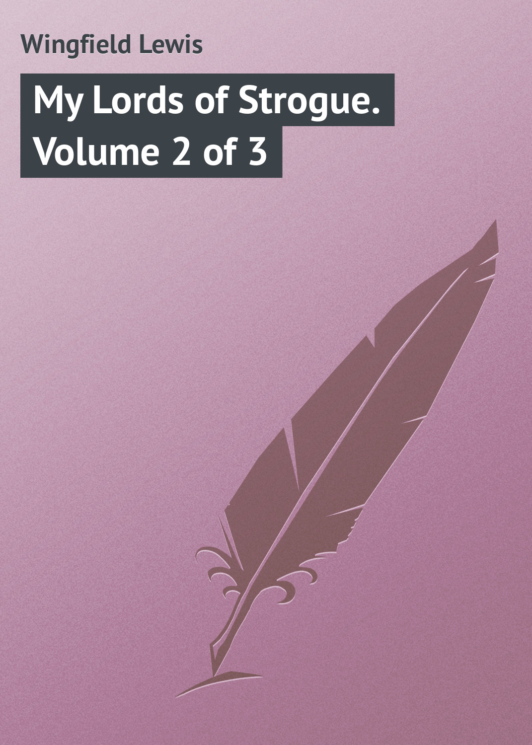 Обложка книги «My Lords of Strogue. Volume 2 of 3»