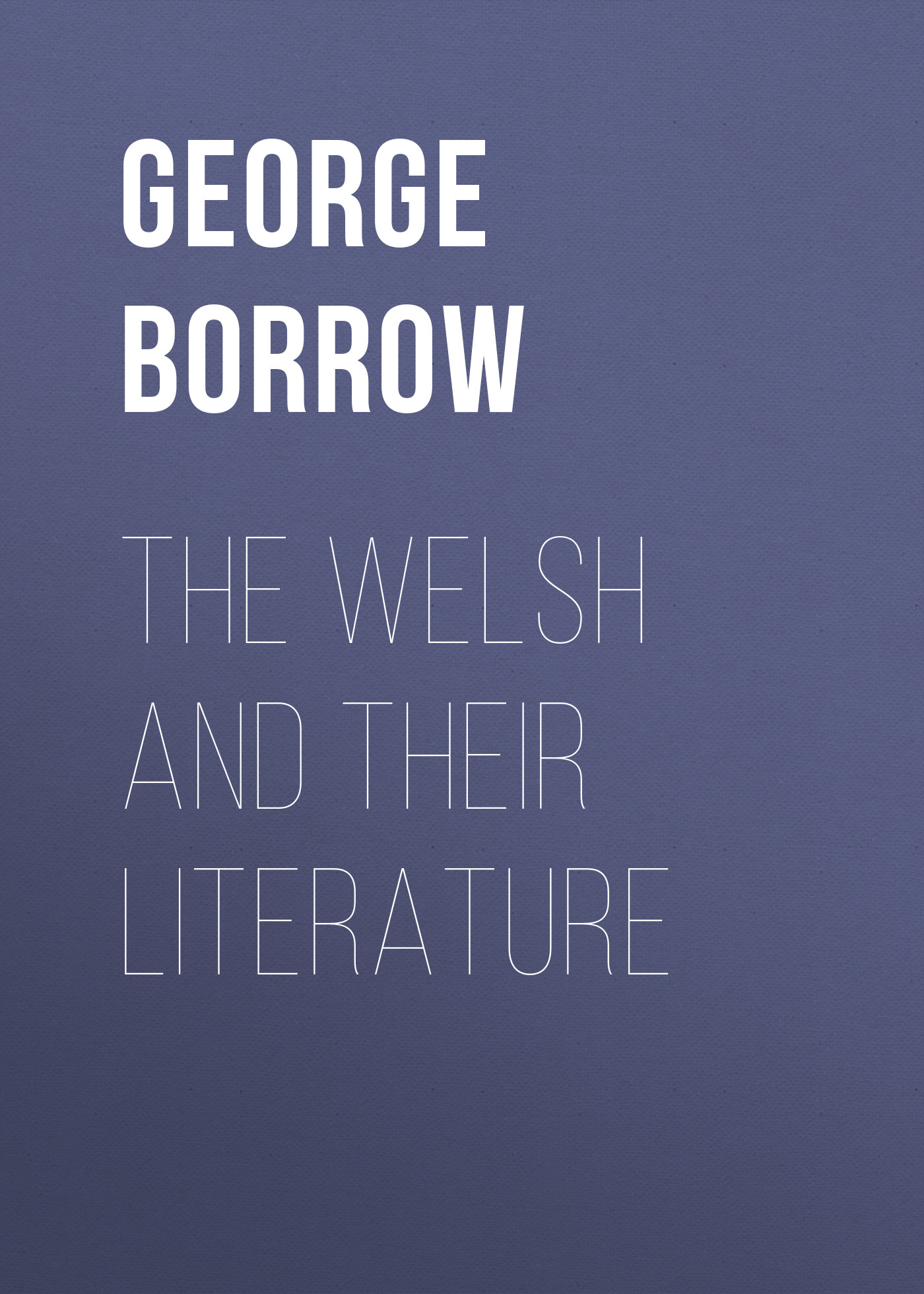 Обложка книги «The Welsh and Their Literature»