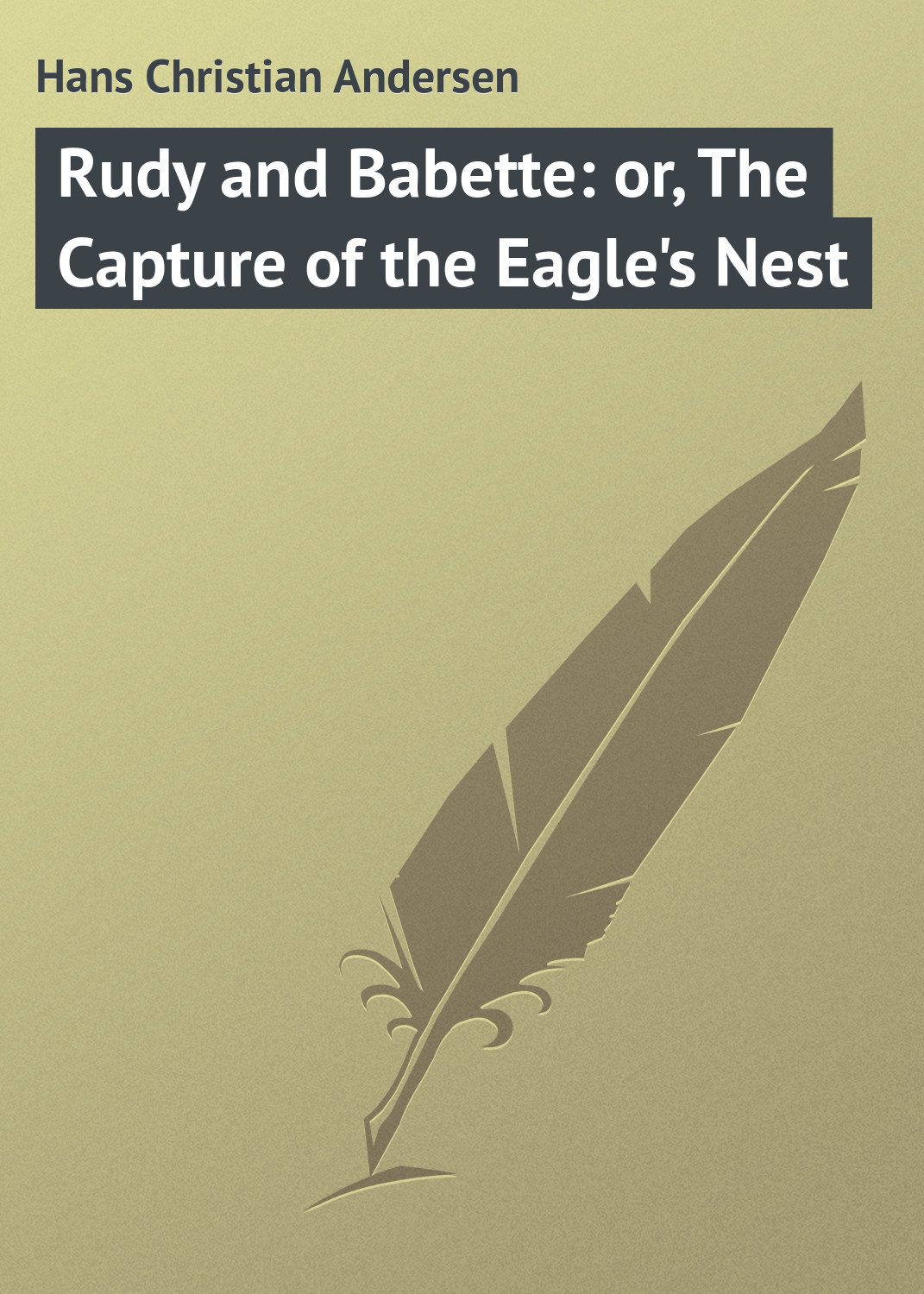 Обложка книги «Rudy and Babette: or, The Capture of the Eagle's Nest»