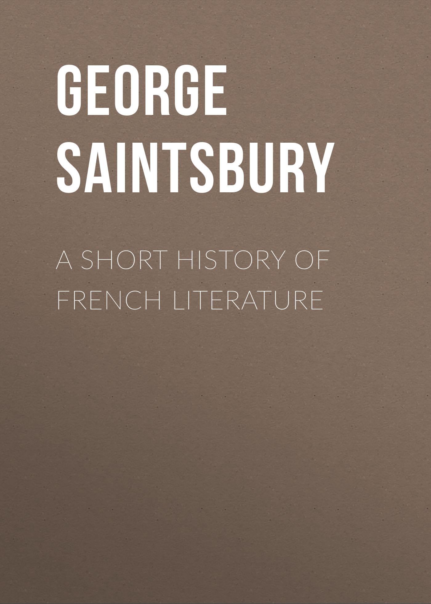 Обложка книги «A Short History of French Literature»