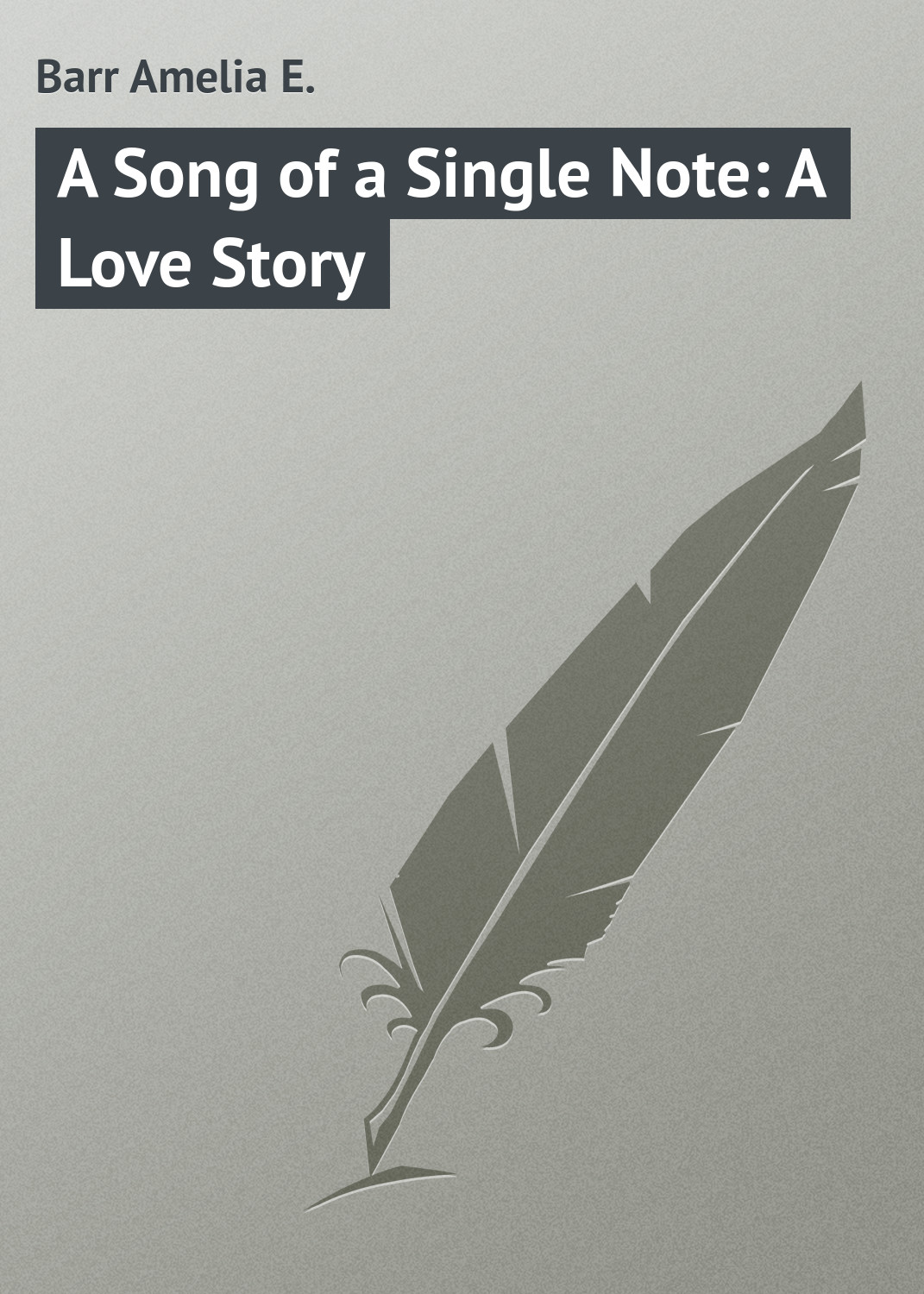 Обложка книги «A Song of a Single Note: A Love Story»