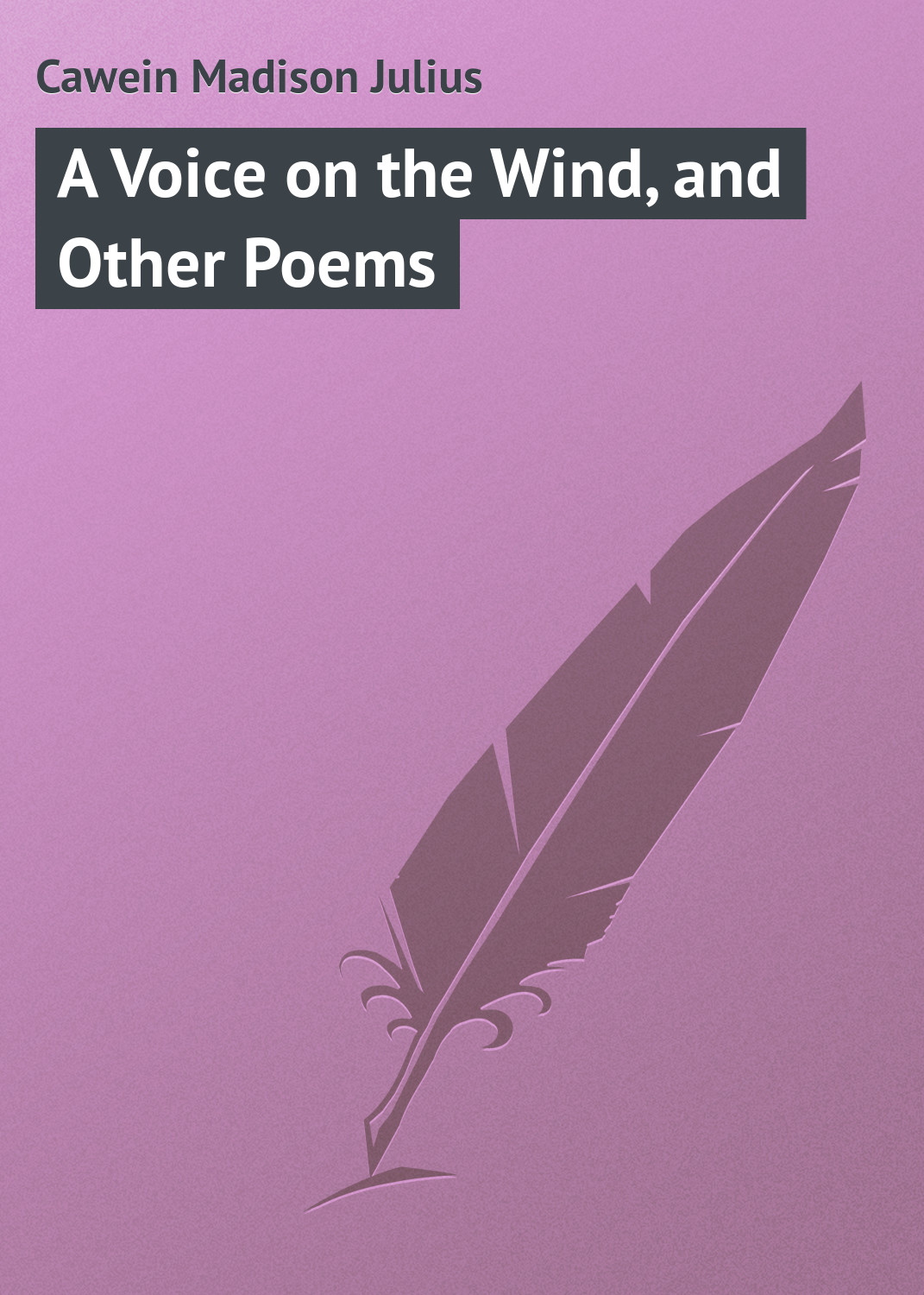 Обложка книги «A Voice on the Wind, and Other Poems»
