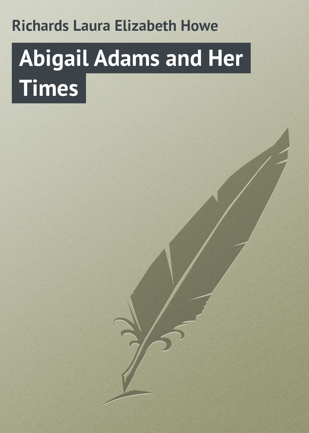 Обложка книги «Abigail Adams and Her Times»