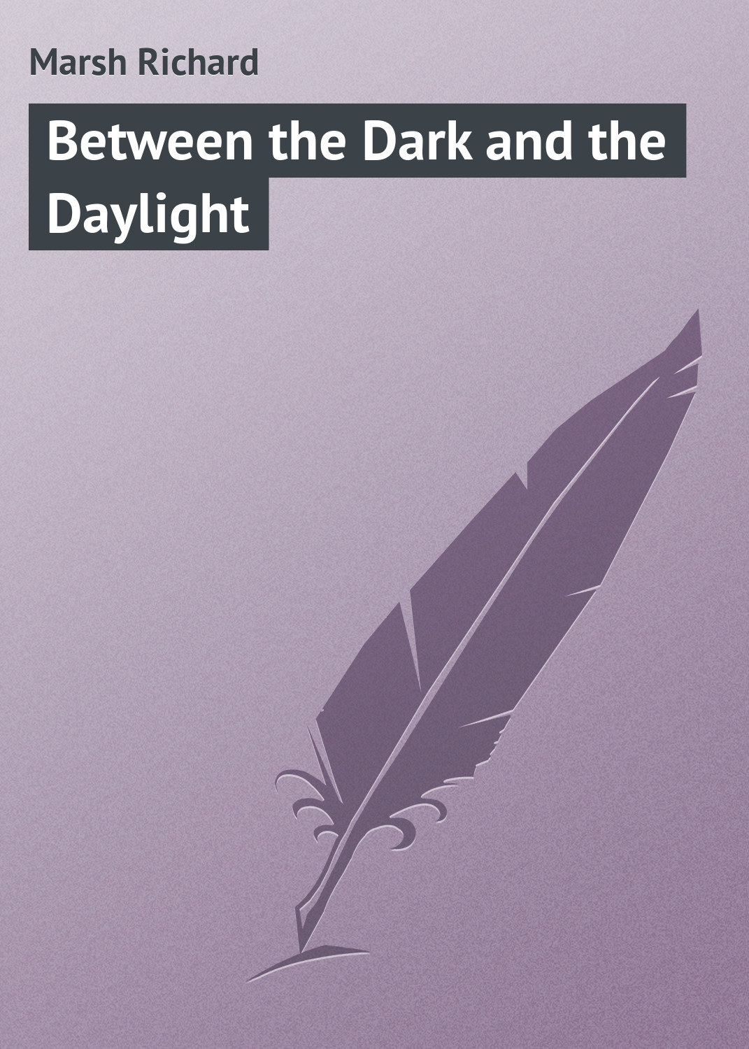 Обложка книги «Between the Dark and the Daylight»